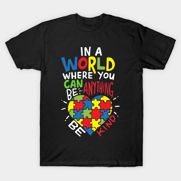 Autism Be Kind Kindness T-Shirt by KAWAIITEE